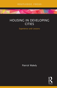 Housing in Developing Cities (Experience and Lessons) - 9780367220280 by Patrick Wakely, 9780367220280