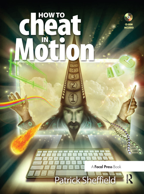 How to Cheat in Motion by Patrick Sheffield, 9780240810973