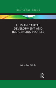 Human Capital Development and Indigenous Peoples - 9780367503840 by Nicholas Biddle, 9780367503840