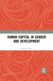 Human Capital in Gender and Development - 9780367437015 by Sydney Calkin, 9780367437015