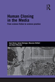 Human Cloning in the Media - 9780415759663 by Joan Haran, Jenny Kitzinger, Maureen McNeil, Kate O'Riordan, 9780415759663