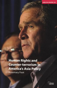 Human Rights and Counter-terrorism in America's Asia Policy by Rosemary Foot, 9780198550020