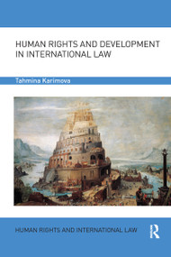 Human Rights and Development in International Law - 9780367596675 by Tahmina Karimova, 9780367596675