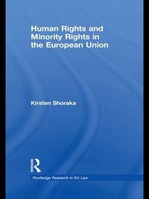 Human Rights and Minority Rights in the European Union - 9780415631488 by Kirsten Shoraka, 9780415631488