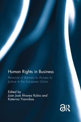 Human Rights in Business (Removal of Barriers to Access to Justice in the European Union) - 9780367025168 by Juan José Álvarez Rubio, Katerina Yiannibas, 9780367025168
