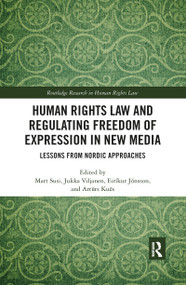 Human Rights Law and Regulating Freedom of Expression in New Media (Lessons from Nordic Approaches) - 9780367893804 by Mart Susi, Jukka Viljanen, Eiríkur Jónsson, Artūrs Kučs, 9780367893804