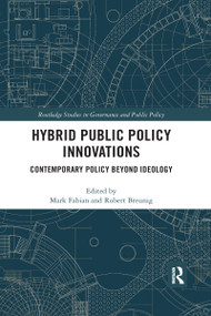 Hybrid Public Policy Innovations (Contemporary Policy Beyond Ideology) - 9780367592066 by Mark Fabian, Robert Breunig, 9780367592066