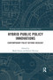 Hybrid Public Policy Innovations (Contemporary Policy Beyond Ideology) - 9780367592066 by Mark Fabian, Robert Breunig, 9780367592066