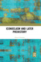 Iconoclasm and Later Prehistory - 9780367592714 by Henry Chapman, 9780367592714