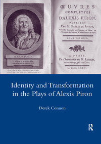 Identity and Transformation in the Plays of Alexis Piron - 9780367604097 by D. F. Connon, 9780367604097