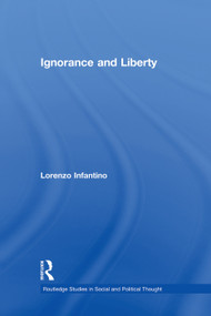 Ignorance and Liberty - 9780415753869 by Lorenzo Infantino, 9780415753869