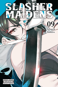 Slasher Maidens, Vol. 9 by Tetsuya Tashiro, Julie Philips, 9781975373788