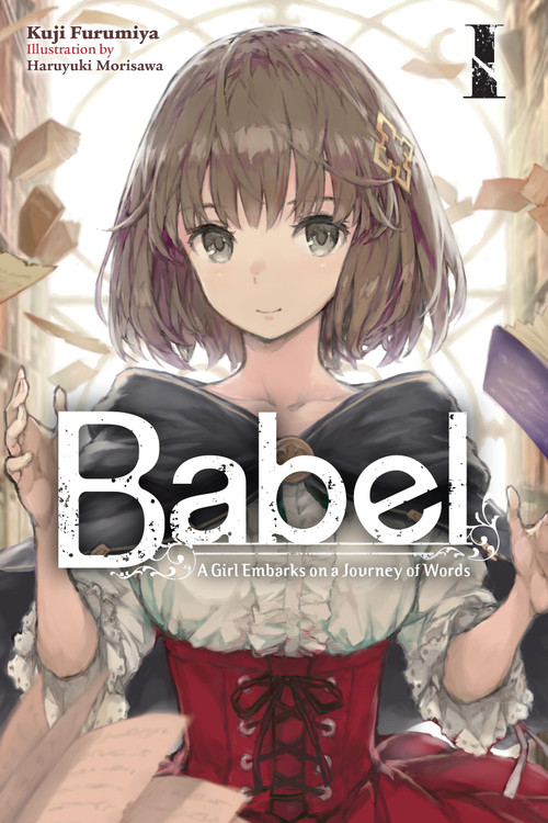 Babel, Vol. 1 (A Girl Embarks on a Journey of Words) by Kuji Furumiya, Haruyuki Morisawa, Amelia Imogen, 9781975375034