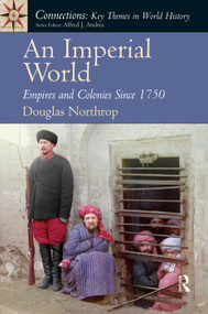 An Imperial World (Empires and Colonies Since 1750) by Douglas Northrop, 9780131916586