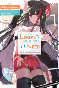 Looks Are All You Need, Vol. 2 by Ghost Ghost Mikawa, necomi, Evie Lund, 9781975388935