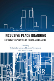 Inclusive Place Branding (Critical Perspectives on Theory and Practice) - 9780367877316 by Mihalis Karavatzis, Massimo Giovanardi, Maria Lichrou, 9780367877316