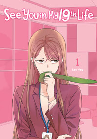 See You in My 19th Life, Vol. 1 by Lee Hye, Toppy Toppy, 9798400901096