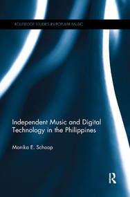 Independent Music and Digital Technology in the Philippines - 9780367231514 by Monika E. Schoop, 9780367231514