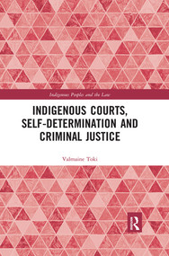 Indigenous Courts, Self-Determination and Criminal Justice - 9780367404420 by Valmaine Toki, 9780367404420