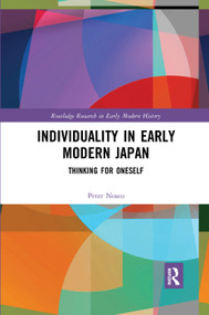 Individuality in Early Modern Japan (Thinking for Oneself) - 9780367336875 by Peter Nosco, 9780367336875