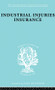 Indust Injuries Insur Ils 152 - 9780415868488 by A. F. Young, 9780415868488