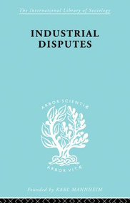 Industrial Disputes Ils 151 by J. E. T. Eldridge, 9780415863551