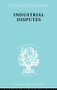 Industrial Disputes Ils 151 by J. E. T. Eldridge, 9780415863551