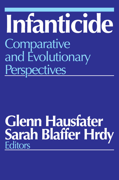 Infanticide (Comparative and Evolutionary Perspectives) - 9780202362212 by Glenn Hausfater, Sarah Blaffer Hrdy, 9780202362212