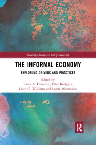 The Informal Economy (Exploring Drivers and Practices) - 9780367890384 by Ioana Horodnic, Peter Rodgers, Colin Williams, Legha Momtazian, 9780367890384