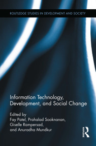 Information Technology, Development, and Social Change - 9780415754545 by Fay Patel, Prahalad Sooknanan, Giselle Rampersad, Anuradha Mundkur, 9780415754545