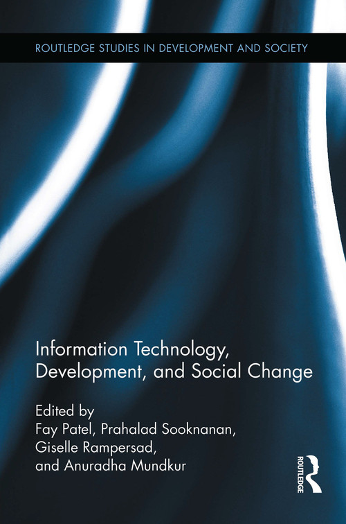 Information Technology, Development, and Social Change - 9780415754545 by Fay Patel, Prahalad Sooknanan, Giselle Rampersad, Anuradha Mundkur, 9780415754545
