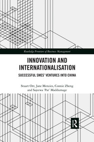 Innovation and Internationalisation (Successful SMEs' Ventures into China) - 9780367375607 by Stuart Orr, Jane Menzies, Connie Zheng, Sajeewa 'Pat' Maddumage, 9780367375607