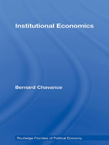 Institutional Economics - 9780415710800 by Bernard Chavance, 9780415710800