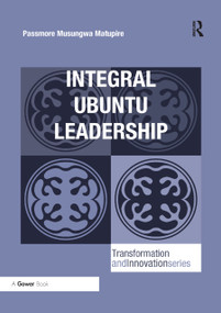 Integral Ubuntu Leadership - 9780367881825 by Passmore Musungwa Matupire, 9780367881825