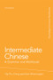 Intermediate Chinese (A Grammar and Workbook) by Po-Ching Yip, Don Rimmington, 9780415486316