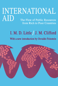 International Aid (The Flow of Public Resources from Rich to Poor Countries) - 9780202307947 by J. M. Clifford, 9780202307947