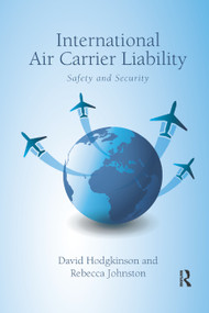 International Air Carrier Liability (Safety and Security) - 9780367889623 by David Hodgkinson, Rebecca Johnston, 9780367889623