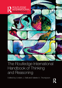 International Handbook of Thinking and Reasoning by Linden J. Ball, Valerie A. Thompson, 9780367226305