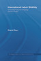 International Labor Mobility (Unemployment and Increasing Returns to Scale) by Bharati Basu, 9780415655255