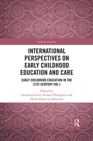 International Perspectives on Early Childhood Education and Care (Early Childhood Education in the 21st Century Vol I) - 9780367375829 by Susanne Garvis, Sivanes Phillipson, Heidi Harju-Luukkainen, 9780367375829