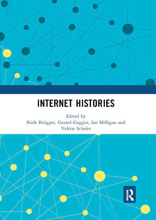 Internet Histories - 9780367892470 by Niels Brügger, Gerard Goggin, Ian Milligan, Valérie Schafer, 9780367892470
