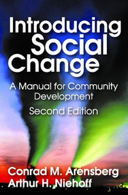 Introducing Social Change (A Manual for Community Development) - 9780202362786 by Conrad M. Arensberg, 9780202362786
