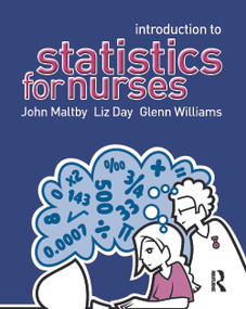 Introduction to Statistics for Nurses by John Maltby, Liz Day, Glenn Williams, 9780131967533