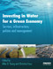 Investing in Water for a Green Economy (Services, Infrastructure, Policies and Management) - 9780415501262 by Mike Young, Christine Esau, 9780415501262