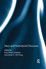 Islam and Postcolonial Discourse (Purity and Hybridity) - 9780367881139 by Esra Mirze Santesso, James McClung, 9780367881139