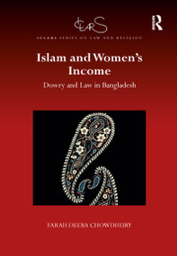 Islam and Women's Income (Dowry and Law in Bangladesh) - 9780367595548 by Farah Deeba Chowdhury, 9780367595548