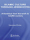 Islamic Culture Through Jewish Eyes (Al-Andalus from the Tenth to Twelfth Century) by Esperanza Alfonso, 9780415599382