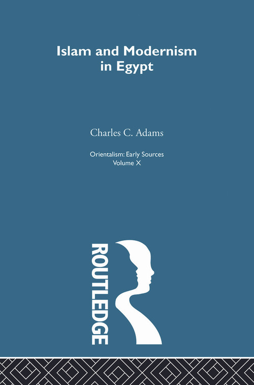 Islam&Mod Egypt:Orientalsm V10 by Charles C. Adams, 9780415757867
