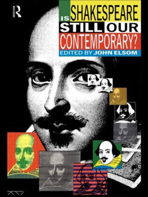 Is Shakespeare Still Our Contemporary? by John Elsom, 9780415044042