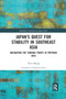 Japan's Quest for Stability in Southeast Asia (Navigating the Turning Points in Postwar Asia) - 9780367322281 by Taizo Miyagi, 9780367322281